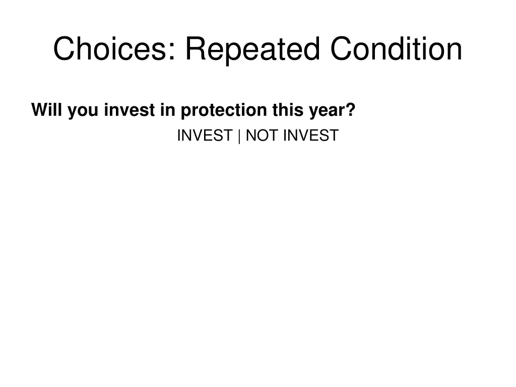 choices repeated condition