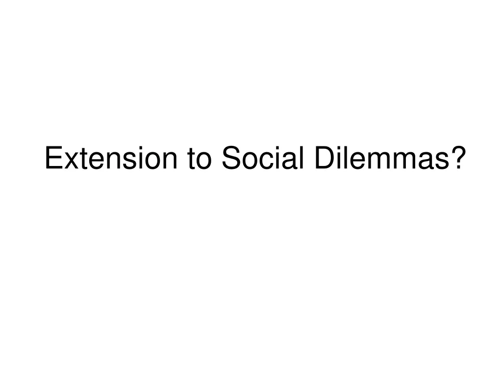 extension to social dilemmas