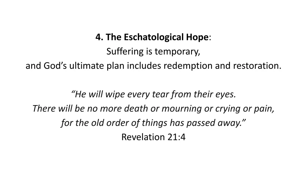 4 the eschatological hope suffering is temporary