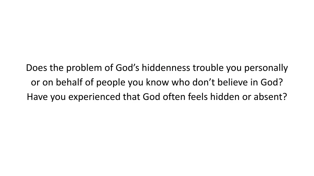 does the problem of god s hiddenness trouble