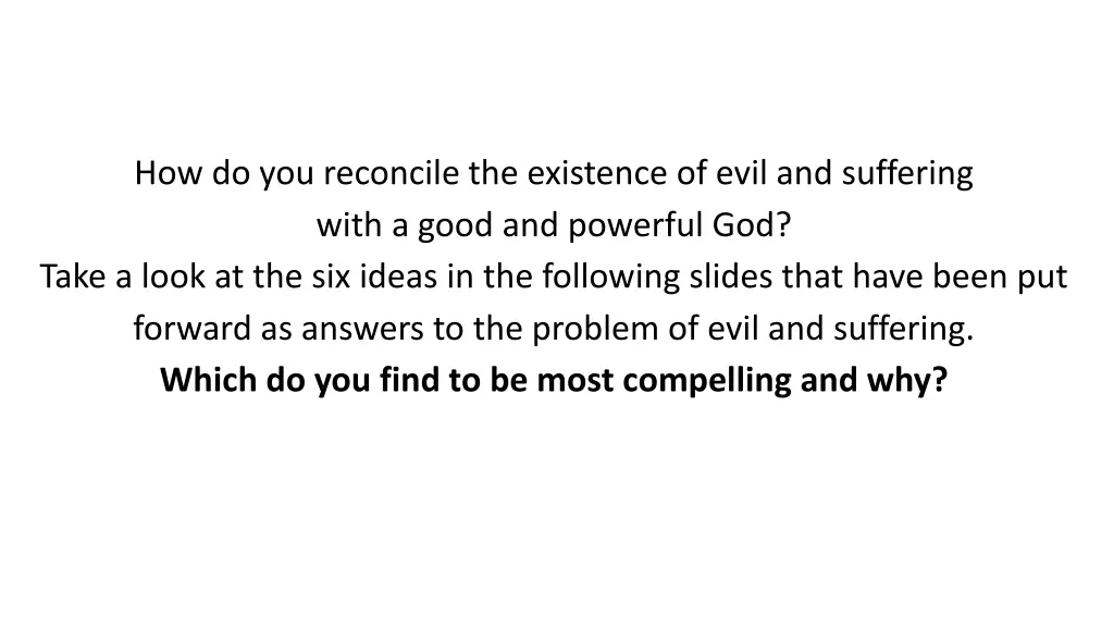how do you reconcile the existence of evil