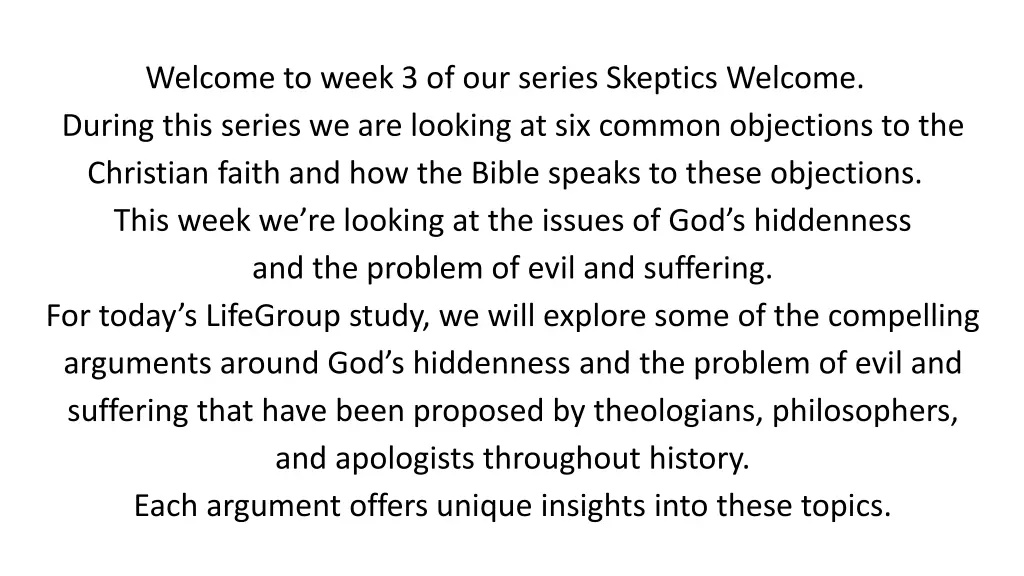 welcome to week 3 of our series skeptics welcome