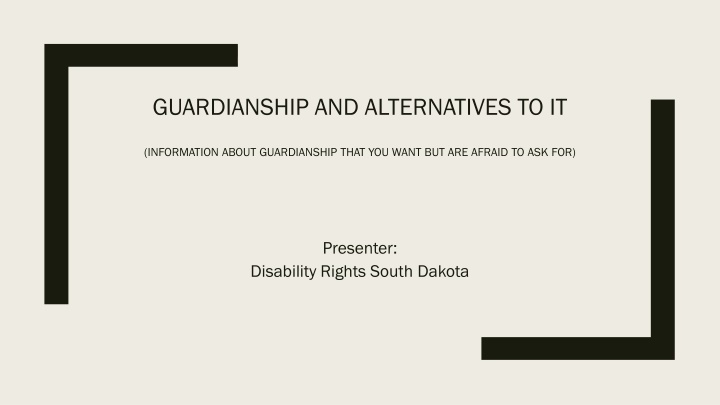 guardianship and alternatives to it