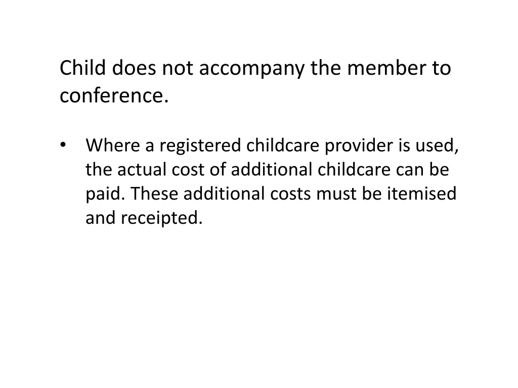 child does not accompany the member to conference 1