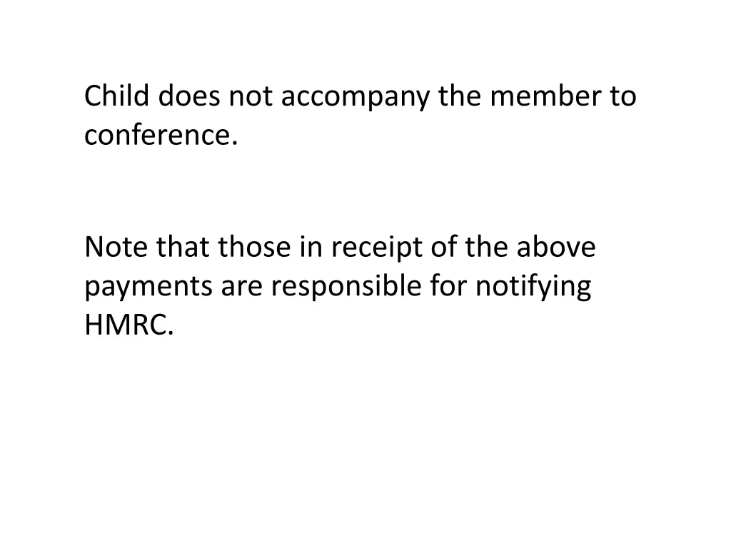 child does not accompany the member to conference 4