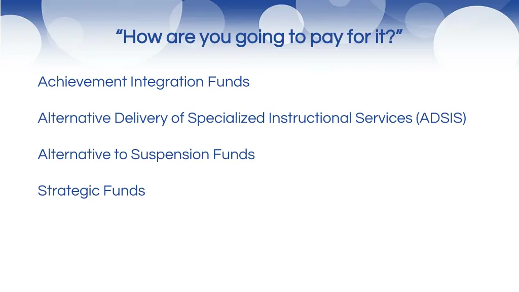 how are you going to pay for it how are you going