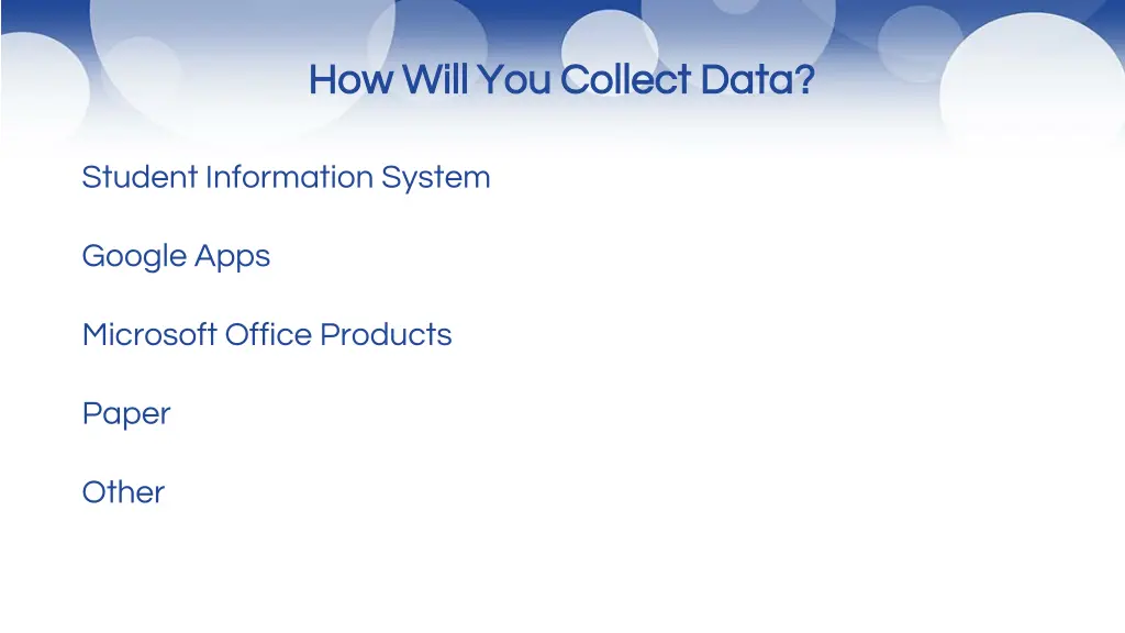 how will you collect data how will you collect