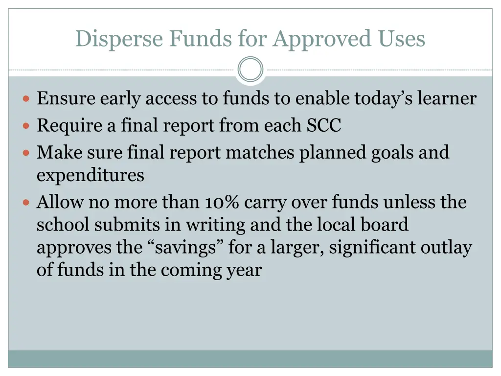 disperse funds for approved uses