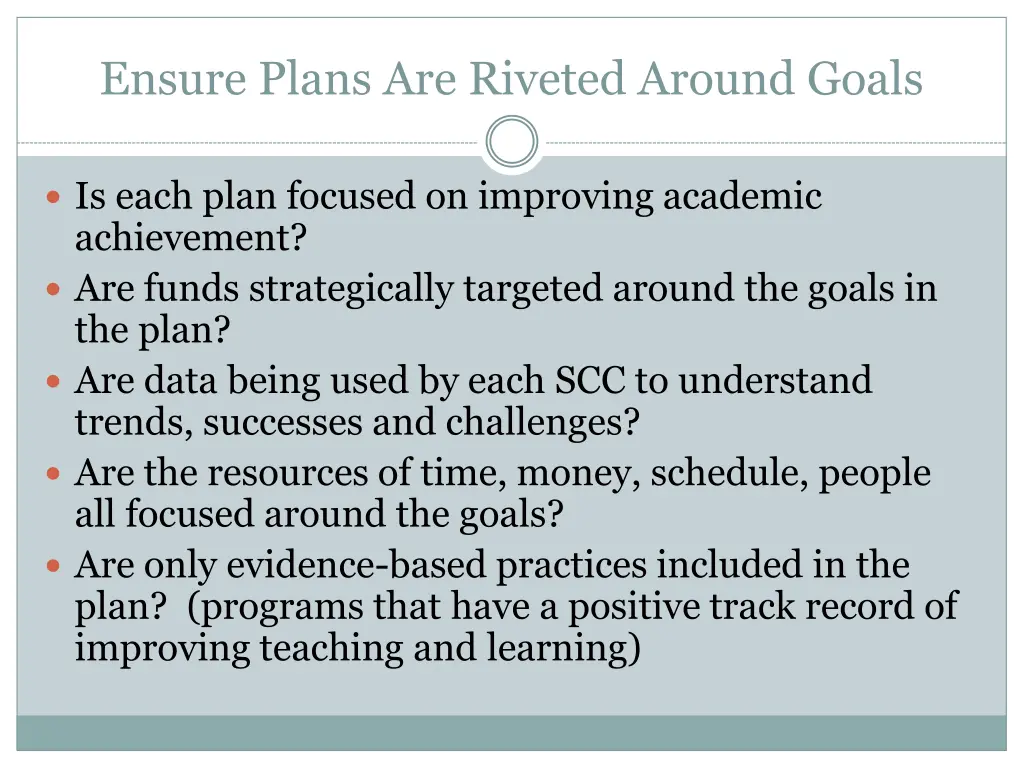 ensure plans are riveted around goals
