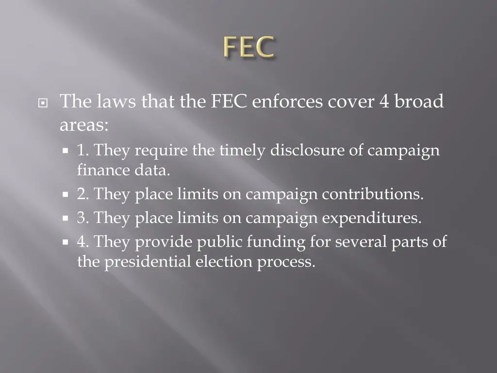 the laws that the fec enforces cover 4 broad