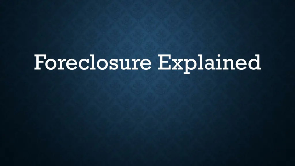 foreclosure explained