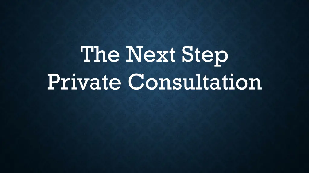 the next step private consultation