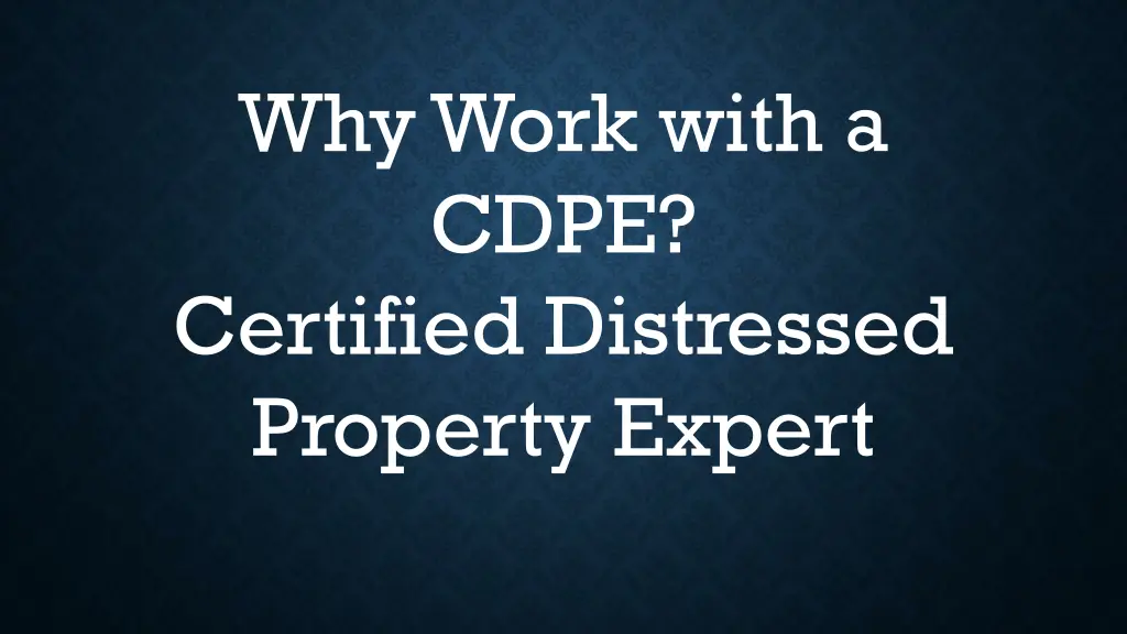 why work with a cdpe certified distressed