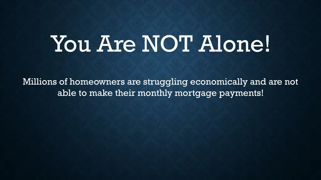 you are not alone