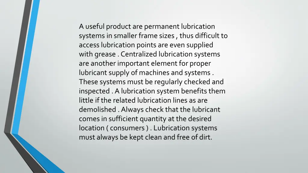 a useful product are permanent lubrication