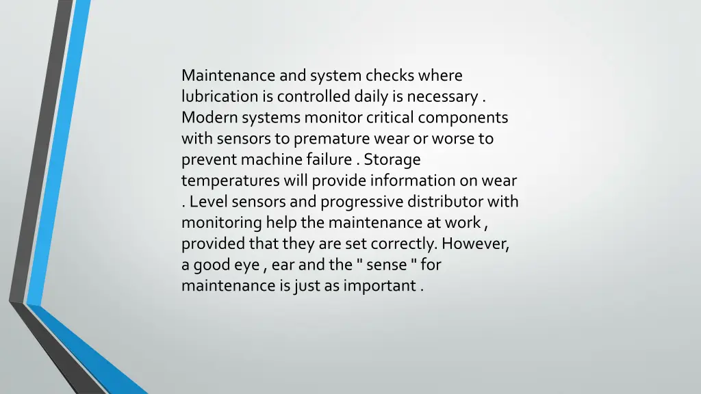 maintenance and system checks where lubrication