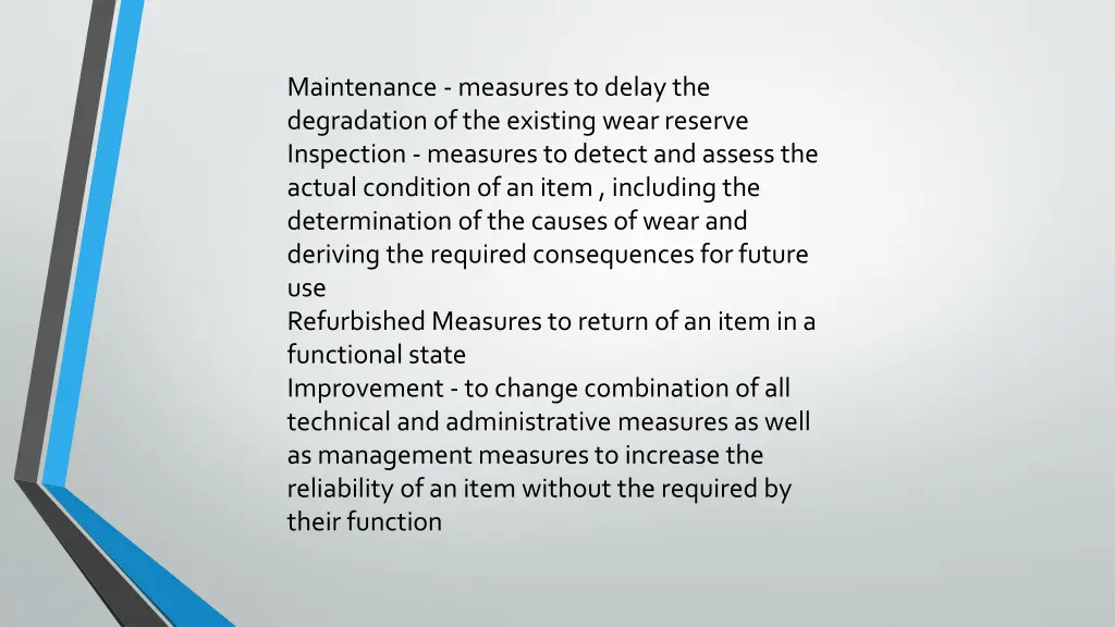 maintenance measures to delay the degradation