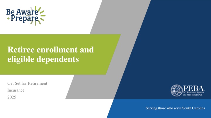 retiree enrollment and eligible dependents