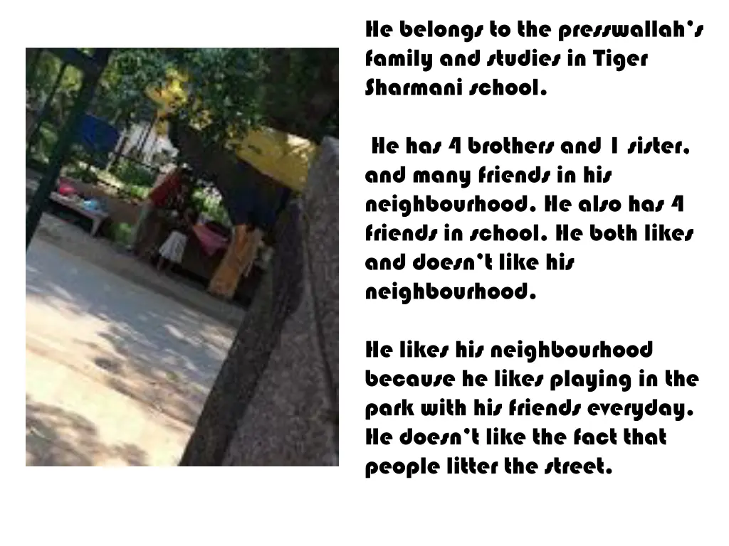 he belongs to the presswallah s family