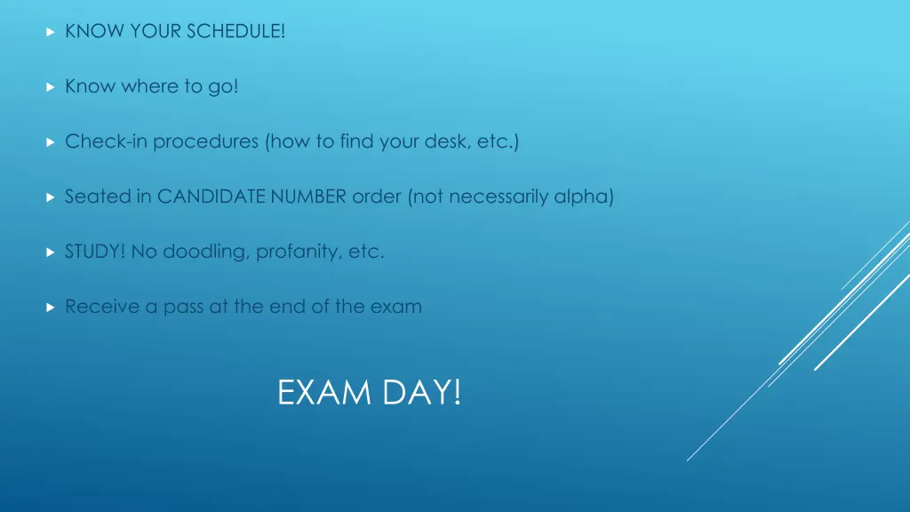 know your schedule