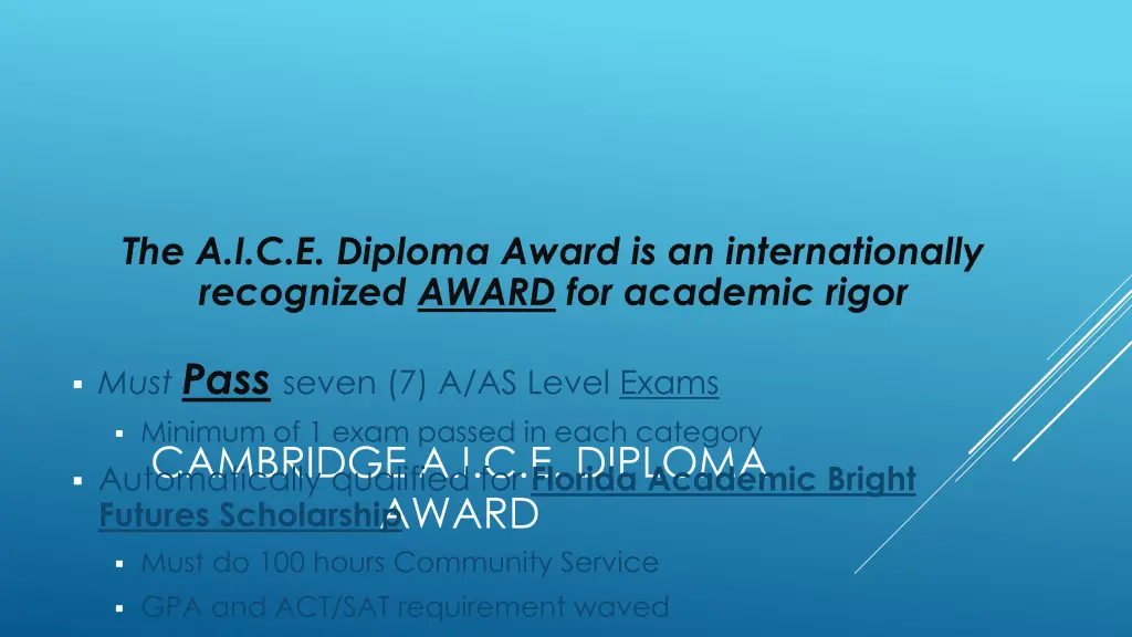 the a i c e diploma award is an internationally