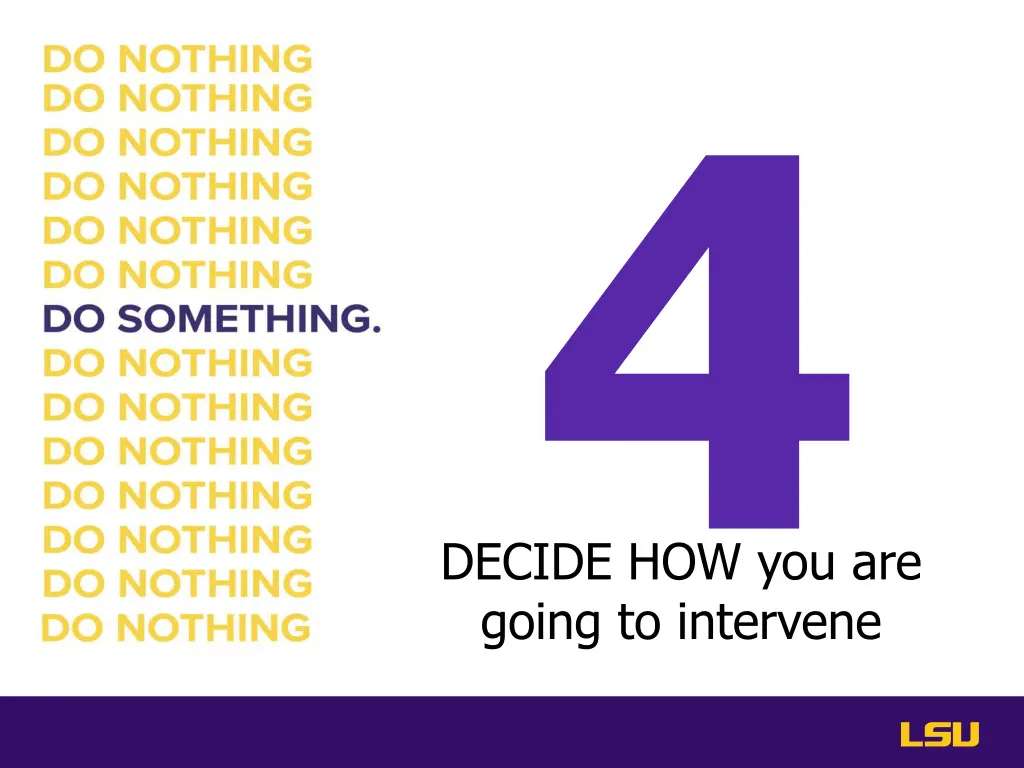 decide how you are going to intervene