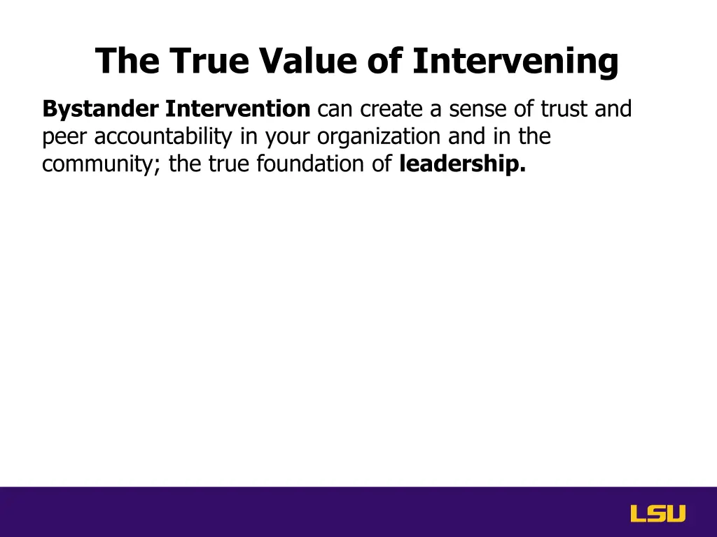the true value of intervening