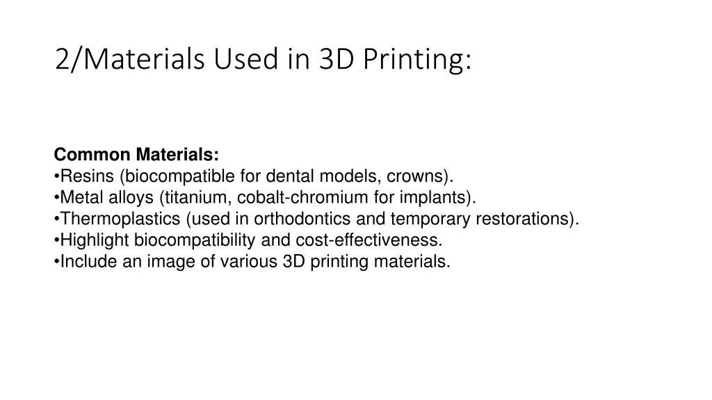 2 materials used in 3d printing