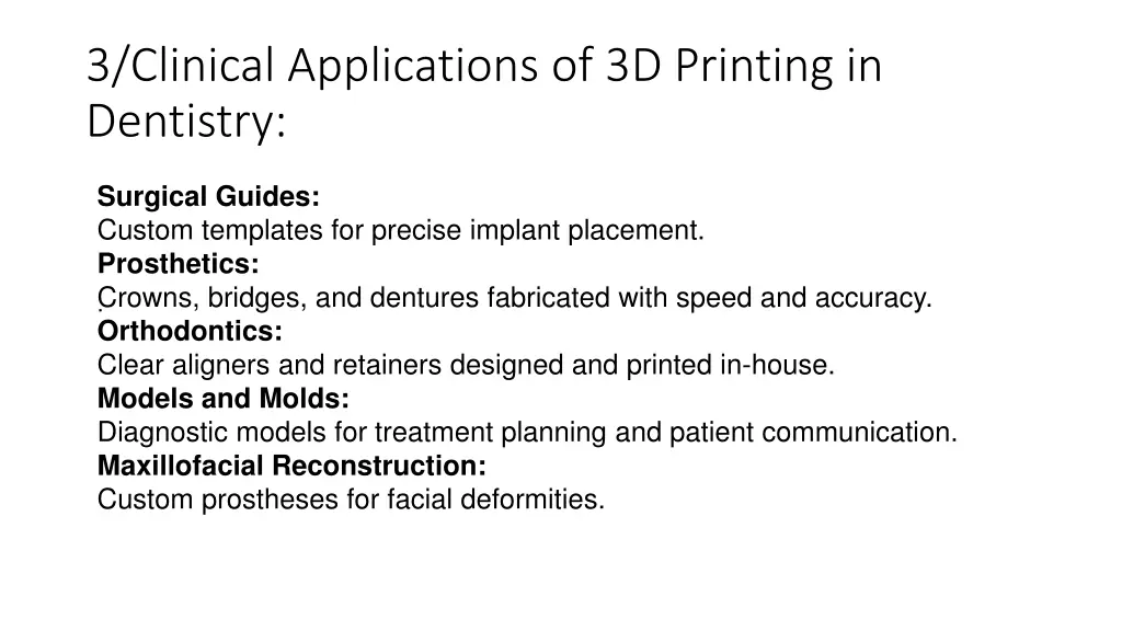 3 clinical applications of 3d printing