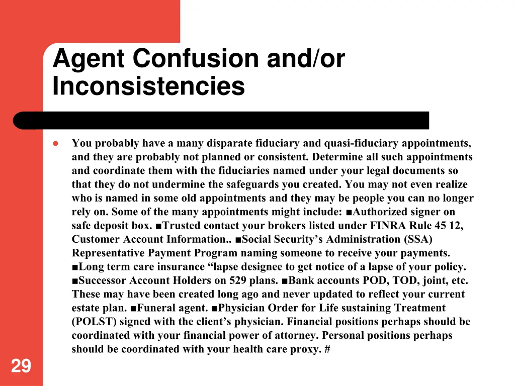 agent confusion and or inconsistencies