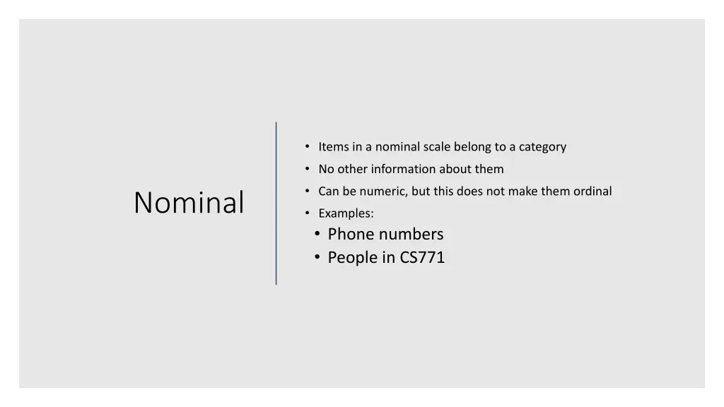items in a nominal scale belong to a category