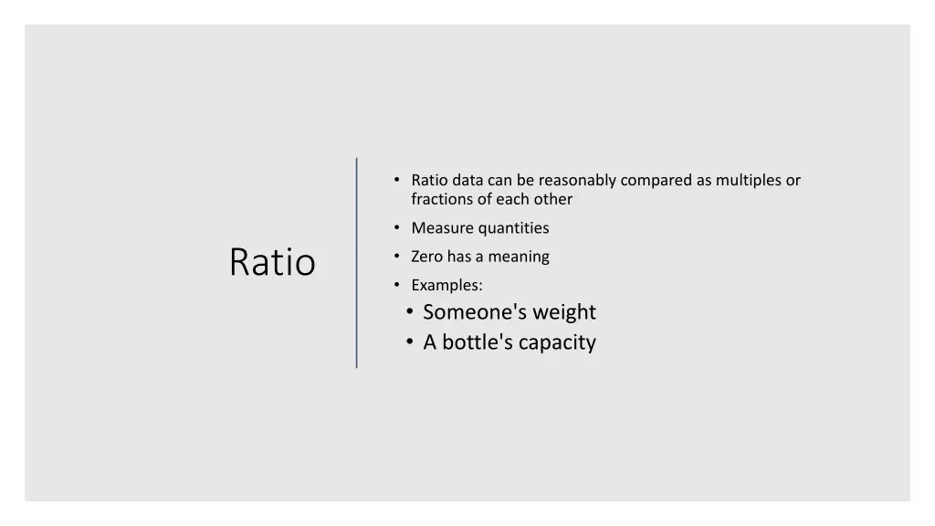 ratio data can be reasonably compared