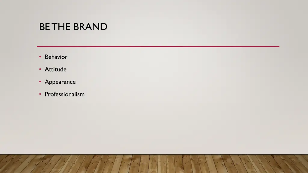be the brand