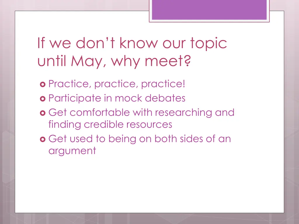 if we don t know our topic until may why meet