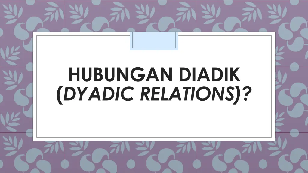 hubungan diadik dyadic relations