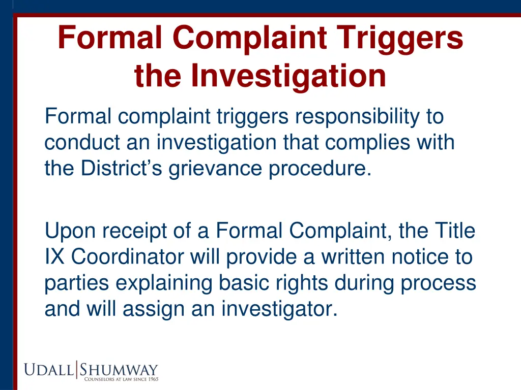 formal complaint triggers the investigation