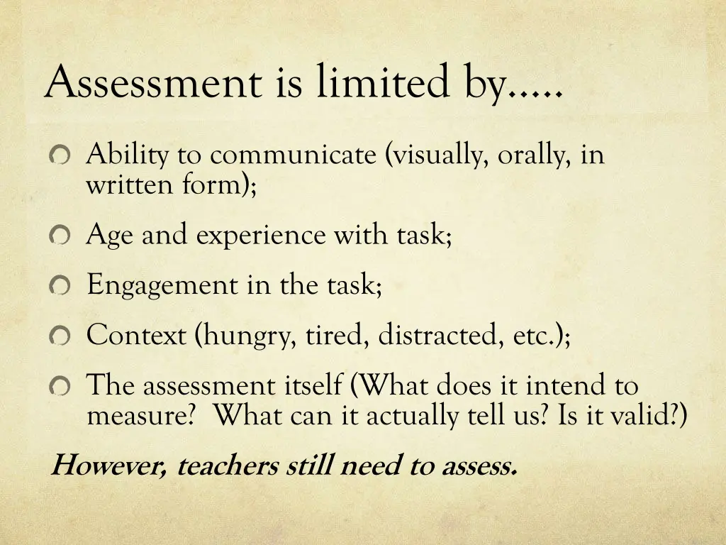 assessment is limited by