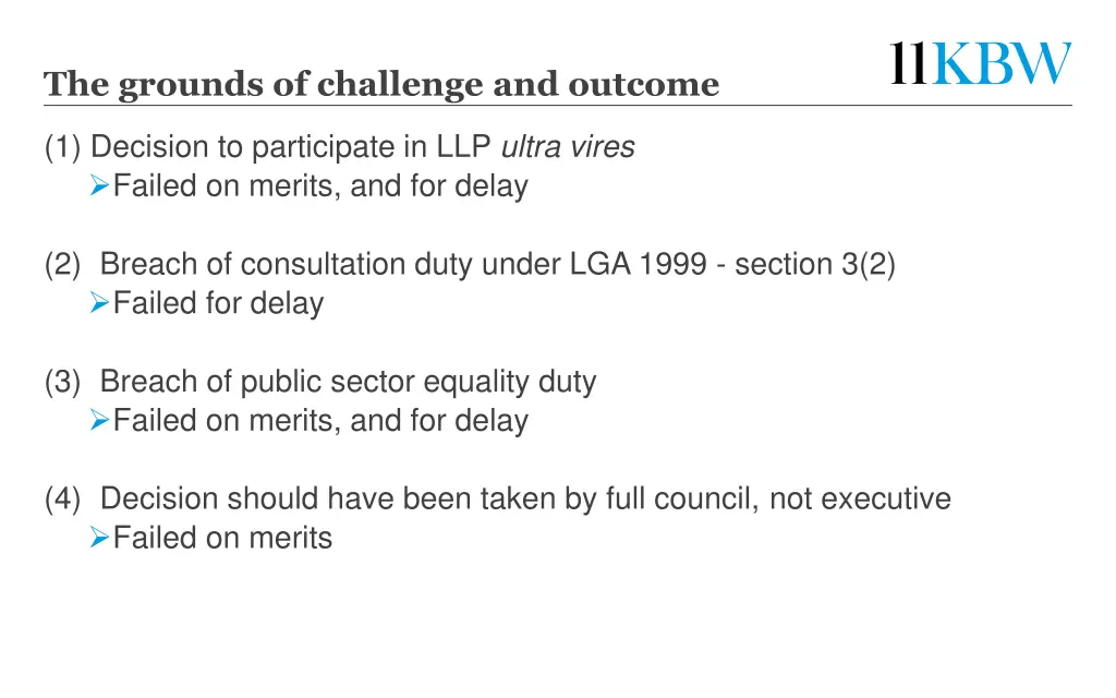 the grounds of challenge and outcome