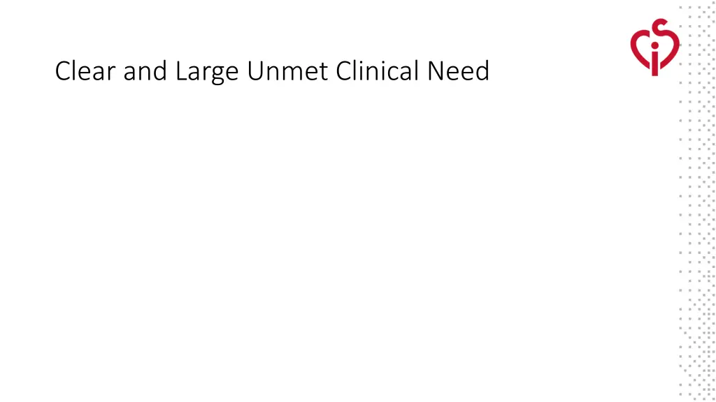 clear and large unmet clinical need