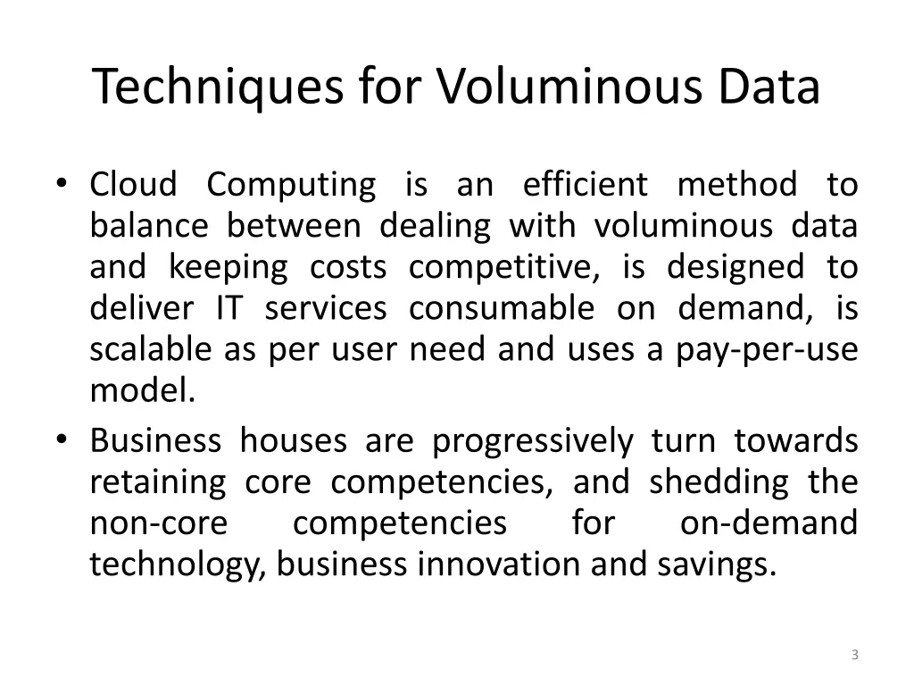 techniques for voluminous data