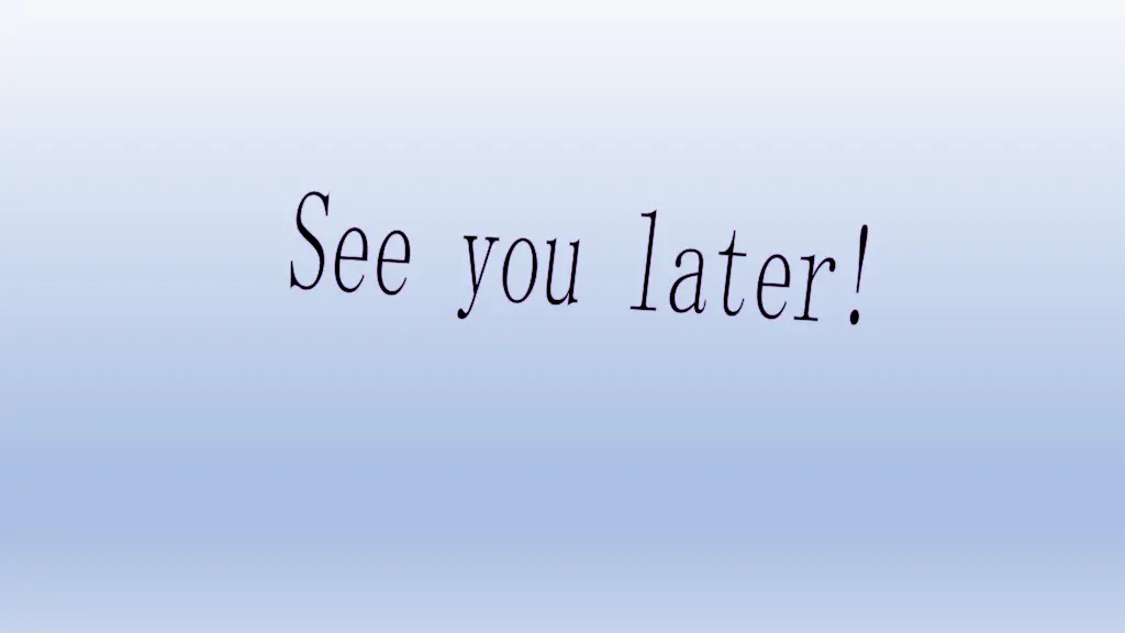 see you later