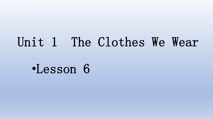 unit 1 the clothes we wear unit 1 the clothes