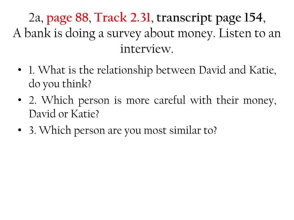 2a page 88 track 2 31 transcript page 154 a bank