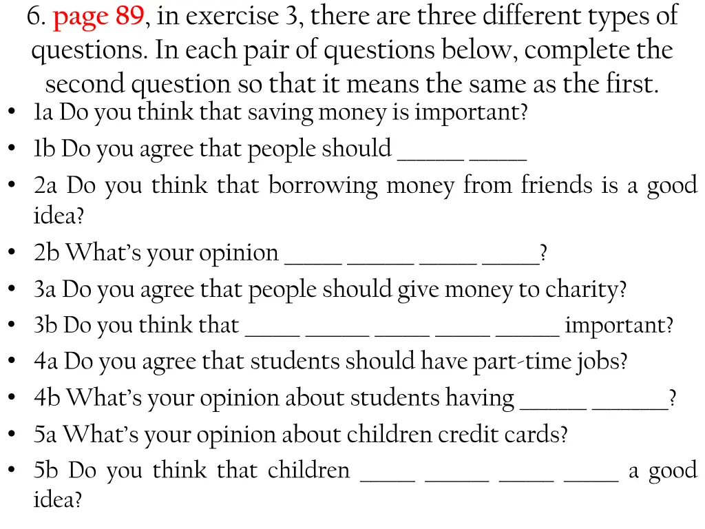6 page 89 in exercise 3 there are three different