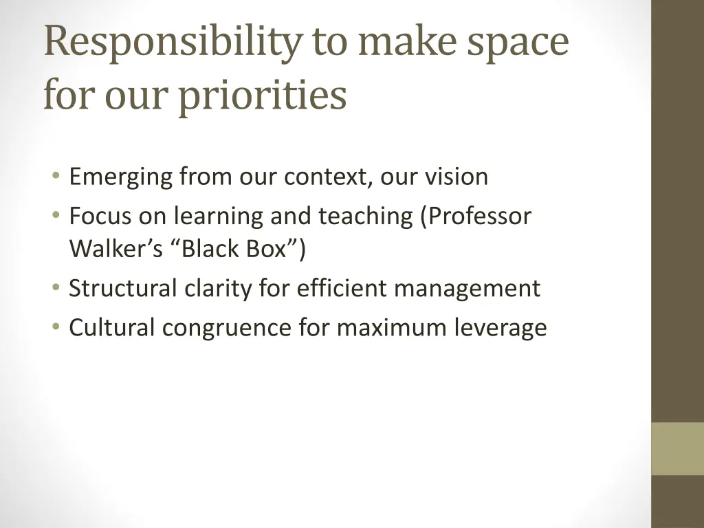 responsibility to make space for our priorities