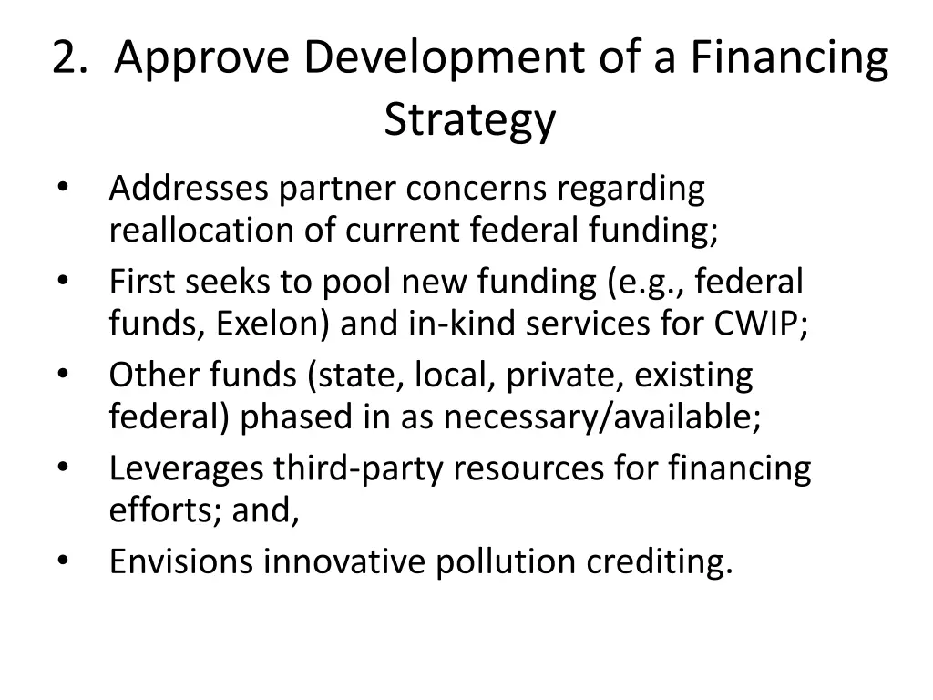 2 approve development of a financing strategy