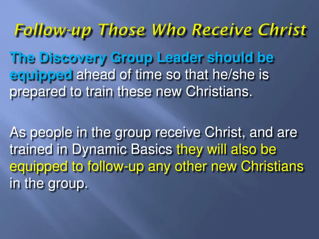 the discovery group leader should be equipped