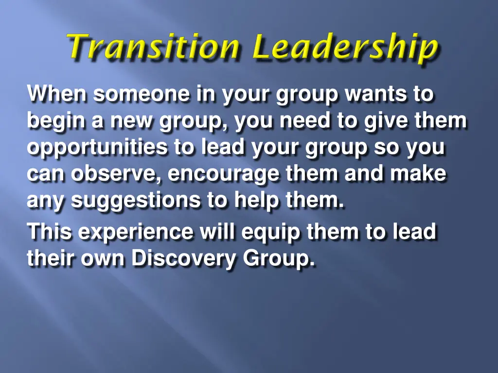 when someone in your group wants to begin