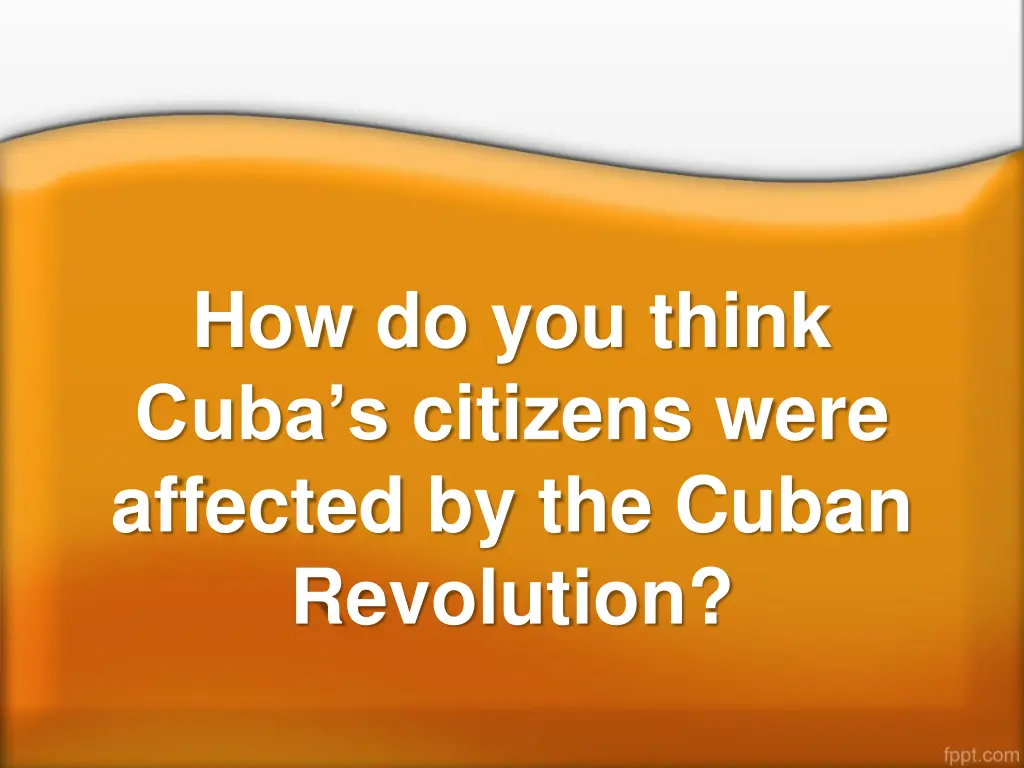 how do you think cuba s citizens were affected