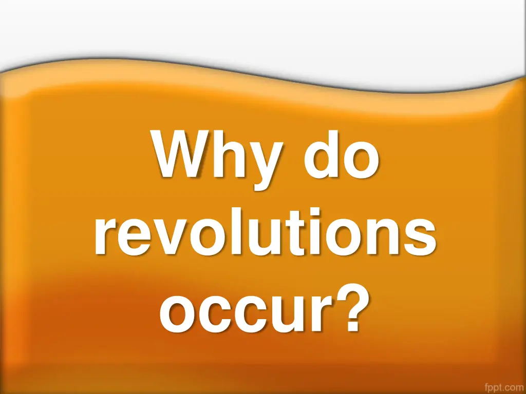 why do revolutions occur